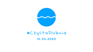9 Akcja Sprzątania Czysta Dłubnia 10.04.2022 logo (nowy termin)